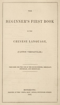 Lot 10 - Devan (Thomas T.). The Beginner’s First Book in the Chinese Language..., 1847