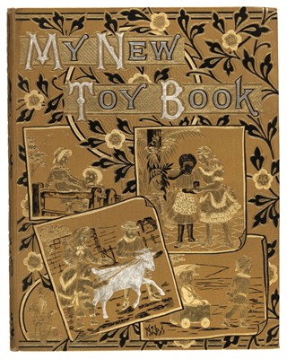 Lot 452 - Illustrated Books. My New Toy Book, London: The Religious Tract Society, circa 1880