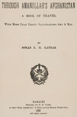 Lot 32 - Katrak (Sorab K. H.) Through Amanullah's Afghanistan, 1st edition, 1929