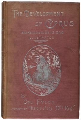 Lot 10 - Fyler (Arthur Evelyn). The Development of Cyprus and Rambles in the Island, 1st edition, 1899